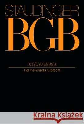 Art 25, 26 Egbgb: (Internationales Erbrecht) Dörner, Heinrich 9783805910460 Sellier de Gruyter - książka