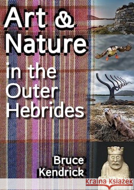 Art & Nature in the Outer Hebrides Bruce Kendrick 9781849955669 Whittles Publishing - książka