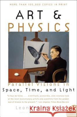 Art & Physics: Parallel Visions in Space, Time, and Light Shlain, Leonard 9780061227974 Harper Perennial - książka