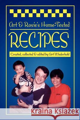 Art & Rosie's Home-Tested Recipes Art Wiederhold 9780595220168 Writers Club Press - książka