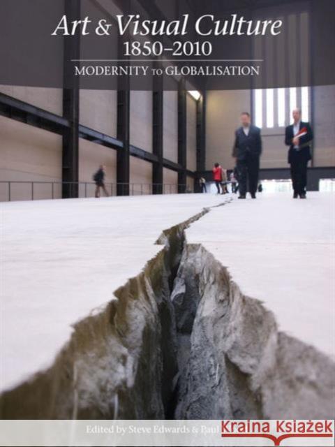 Art & Visual Culture 1850–2010: Modernity to Globalisation Tate Publishing 9781849760973 Tate Publishing - książka