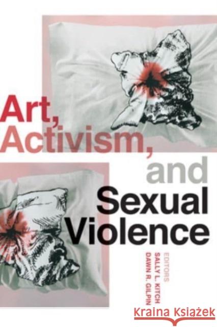 Art, Activism, and Sexual Violence  9780295752099 University of Washington Press - książka