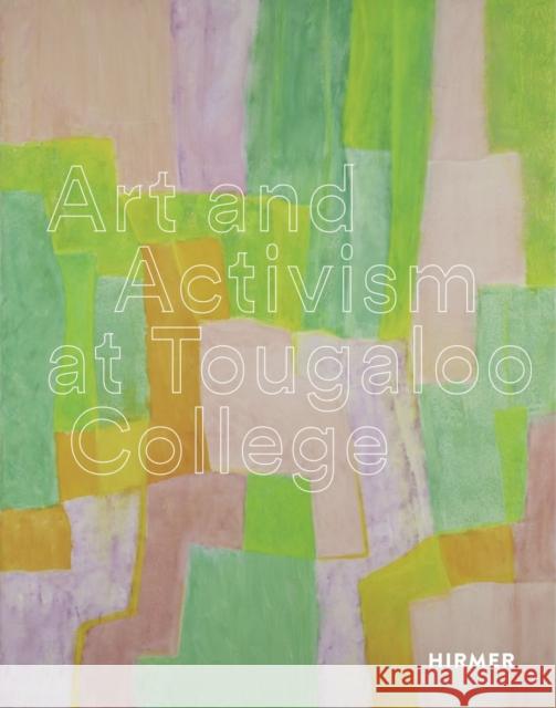 Art and Activism at Tougaloo College Asma Naeem 9783777439693 Hirmer Verlag - książka