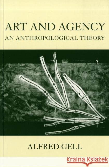 Art and Agency: An Anthropological Theory Gell, Alfred 9780198280149  - książka