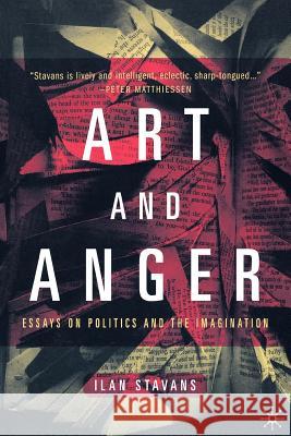 Art and Anger: Essays on Politics and the Imagination Stavans, I. 9780312240318  - książka