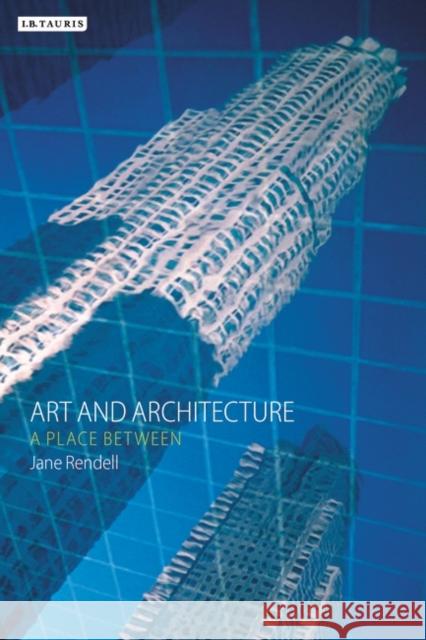Art and Architecture: A Place Between Rendell, Jane 9781845112226  - książka
