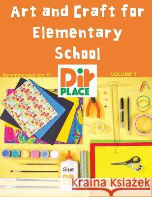 Art and Craft for Elementary School Camille Wooding 9781943871858 Painted Gate Publishing - książka