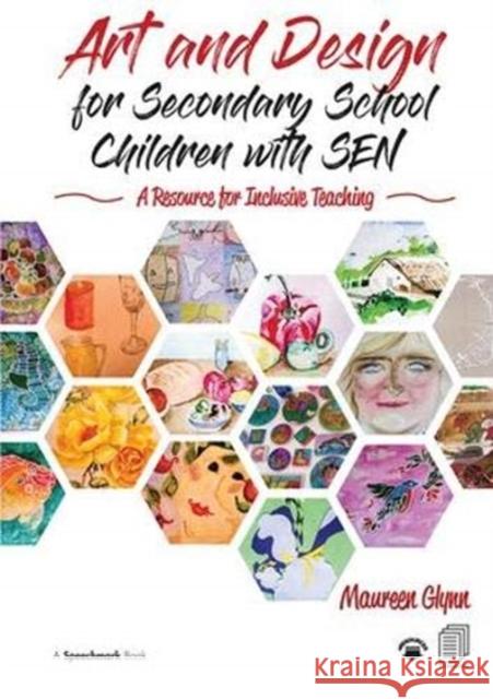 Art and Design for Secondary School Children with Sen: A Resource for Inclusive Teaching Glynn, Maureen 9781138371675 Taylor and Francis - książka