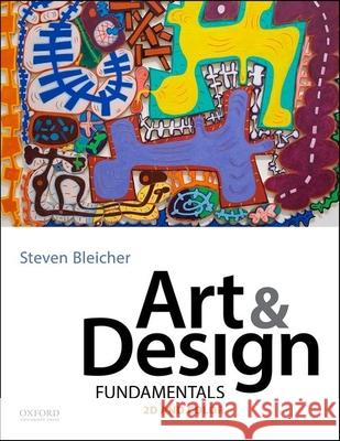 Art and Design Fundamentals Bleicher, Steven 9780190632687 Oxford University Press, USA - książka