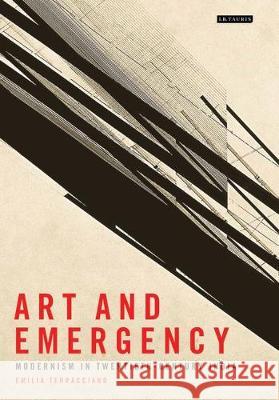 Art and Emergency: Modernism in Twentieth-Century India Emilia Terracciano   9781350170407 Bloomsbury Visual Arts - książka