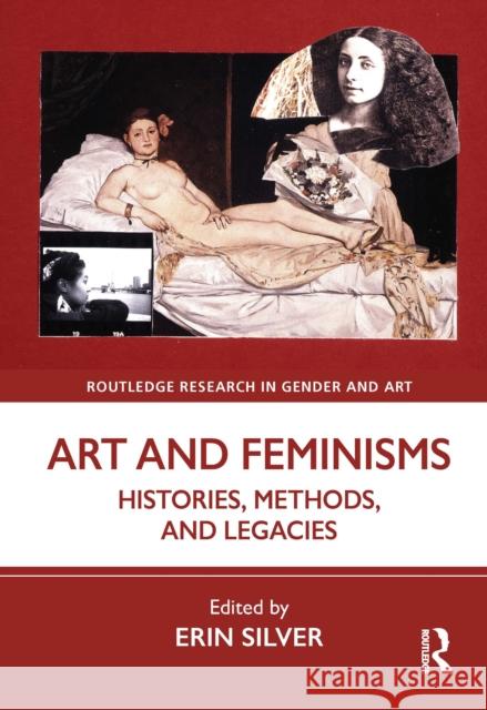 Art and Feminisms: Histories, Methods, and Legacies Erin Silver 9781032117980 Routledge - książka
