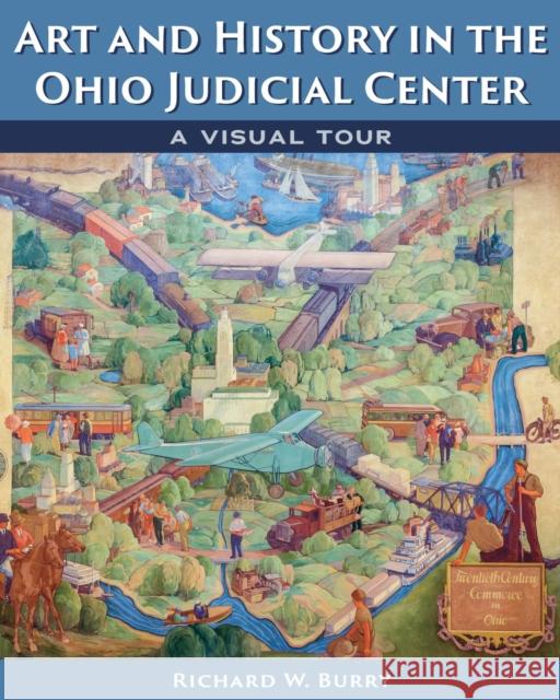 Art and History in the Ohio Judicial Center: A Visual Tour Richard W. Burry 9781606354650 Kent State University Press - książka