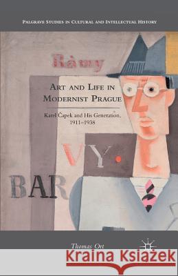 Art and Life in Modernist Prague: Karel Čapek and His Generation, 1911-1938 Ort, T. 9781349295326 Palgrave MacMillan - książka