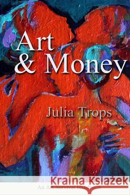 Art and Money Julia Trops 9780981336367 Julia Trops - książka