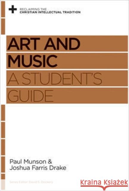 Art and Music: A Student's Guide Munson, Paul 9781433538964 Crossway - książka