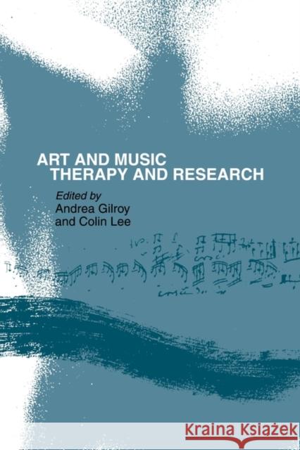 Art and Music: Therapy and Research Andrea Gilroy 9780415100458 Routledge - książka