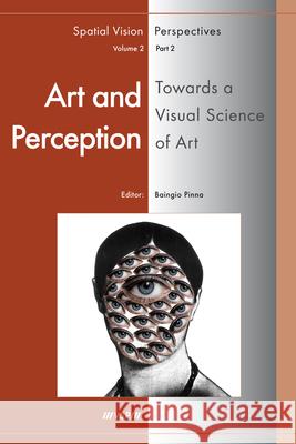 Art and Perception. Towards a Visual Science of Art, Part 2 Baignio Pinna   9789004166301 Brill - książka