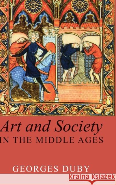 Art and Society in the Middle Ages Georges Duby 9780745621739 Polity Press - książka