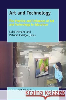 Art and Technology Luisa Menano Patricia Fidalgo 9789463008624 Sense Publishers - książka