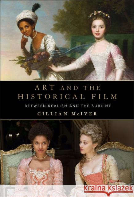 Art and the Historical Film Dr Gillian McIver 9781501384738 Bloomsbury Publishing Plc - książka