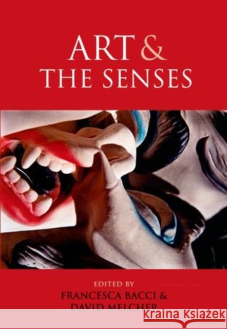 Art and the Senses Francesca Bacci David Melcher 9780199674978 Oxford University Press, USA - książka