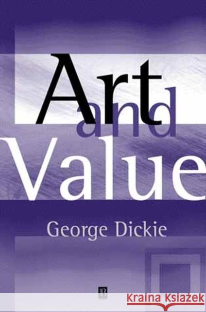 Art and Value George Dickie 9780631229452 Blackwell Publishers - książka