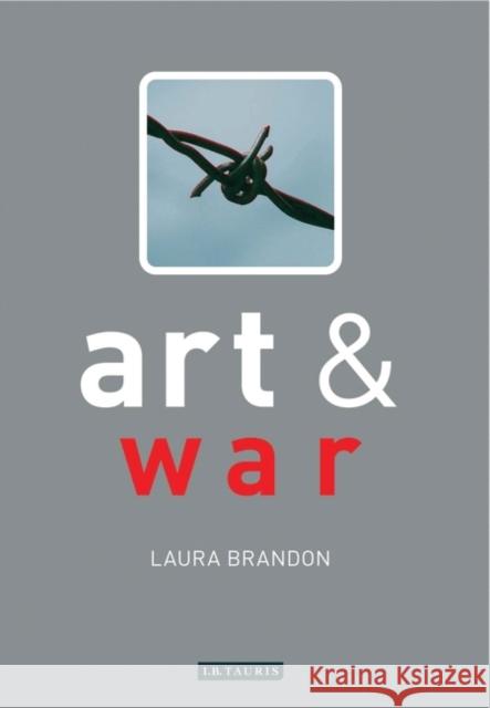 Art and War Laura Brandon 9781845112363 I. B. Tauris & Company - książka