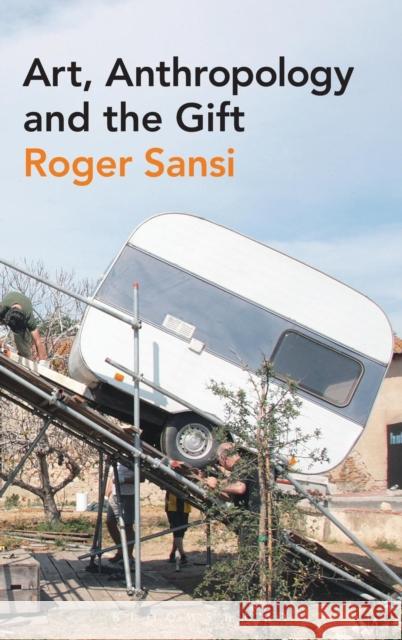 Art, Anthropology and the Gift Roger Sansi-Roca Roger Sansi 9780857857811 Bloomsbury Academic - książka