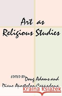 Art as Religious Studies Doug Adams Diane Apostolos-Cappadona 9781579106355 Resource Publications (OR) - książka