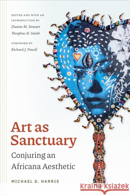 Art as Sanctuary: Conjuring an Africana Aesthetic Michael D. Harris 9781478017691 Duke University Press - książka
