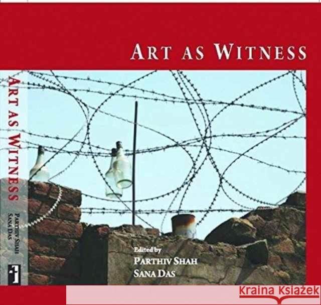 Art as Witness Parthiv Shah Sana Das 9788189487706 Tulika Books - książka