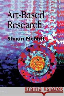 Art-Based Research Cathy A. Malchiodi Shaun McNiff 9781853026218 Jessica Kingsley Publishers - książka