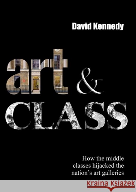 Art & Class David Kennedy 9781914560989 Fisher King Publishing - książka