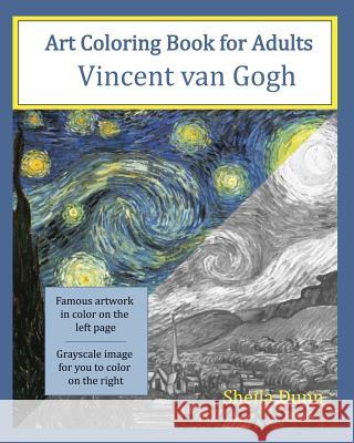 Art Coloring Book for Adults: Vincent van Gogh Dunn, Sheila 9781519230164 Createspace Independent Publishing Platform - książka