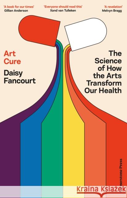 Art Cure: The Science of How the Arts Transform Our Health Fancourt, Daisy 9781529935547 Cornerstone - książka