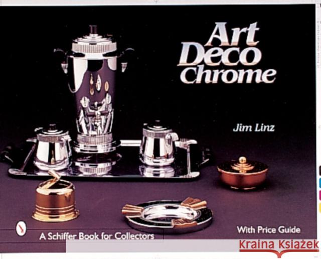 Art Deco Chrome Jim Linz 9780764307447 Schiffer Publishing - książka