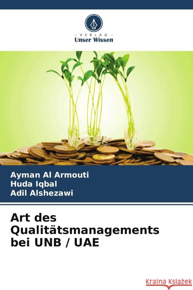 Art des Qualit?tsmanagements bei UNB / UAE Ayman A Huda Iqbal Adil Alshezawi 9786207395262 Verlag Unser Wissen - książka