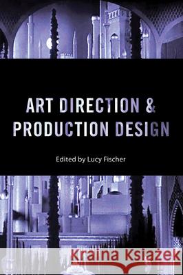 Art Direction and Production Design Lucy Fischer Mark Shiel Merrill Schleier 9780813564357 Rutgers University Press - książka