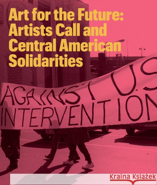 Art for the Future: Artists Call and Central American Solidarities Duganne, Erina 9781941753392 Inventory Press LLC - książka