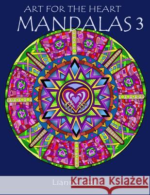 Art for the Heart: Mandalas 3 Lianne Leslie 9781726377454 Createspace Independent Publishing Platform - książka
