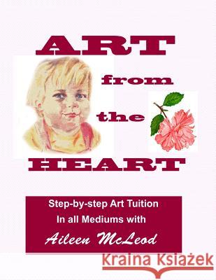 ART from the HEART McLeod, Aileen 9781481017732 Createspace - książka