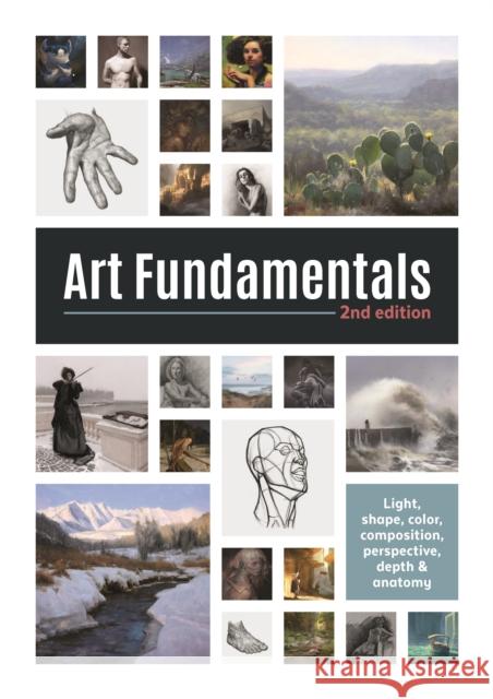 Art Fundamentals 2nd edition: Light, shape, color, perspective, depth, composition & anatomy  9781912843077 3DTotal Publishing Ltd - książka