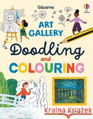 Art Gallery Doodling and Colouring Rosie Dickins 9781836042310 Usborne Publishing Ltd - książka