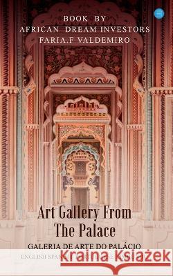 Art Gallery from the Palaces Faria F. Valdemiro 9789356288454 Bluerose Publishers Pvt. Ltd. - książka