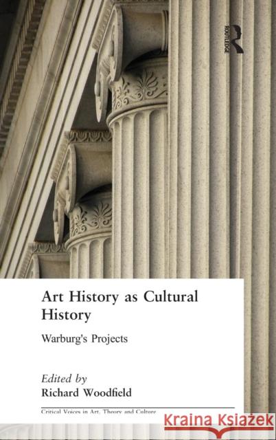 Art History as Cultural History: Warburg's Projects Woodfield, Richard 9789057010231 Taylor & Francis - książka