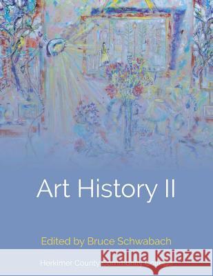 Art History II Bruce Schwabach Lumen Learning 9781641760485 State University of New York Oer Services - książka