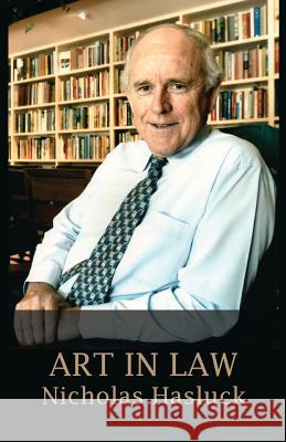 Art in Law Nicholas Hasluck 9781925826562 Connor Court Publishing Pty Ltd - książka