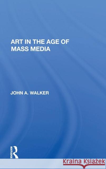 Art in the Age of Mass Media Walker, John 9780367009526 Routledge - książka