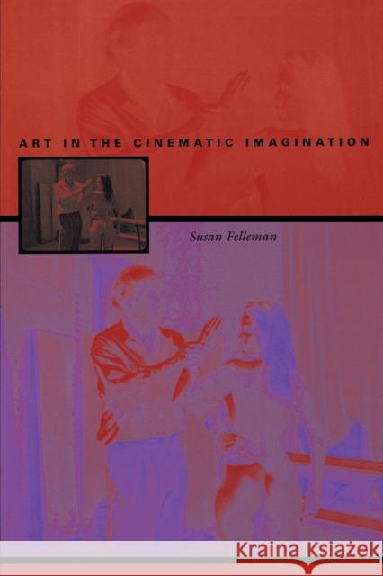 Art in the Cinematic Imagination Susan Felleman 9780292709416 University of Texas Press - książka