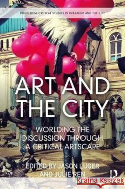 Art in the City Julie Ren Jason Luger 9781138236219 Routledge - książka